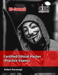 EC-Council Certified Ethical Hacker - (Practice Exams)