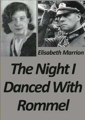 Elisabeth Marrion - Night I Danced with Rommel, Häftad. Tillgänglighet: Lägg i varukorg