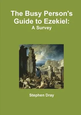 Stephen Dray - Busy Person's Guide to Ezekiel, Häftad. Tillgänglighet: Lägg i varukorg