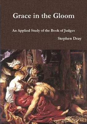 Stephen Dray - Grace in the Gloom, Häftad. Tillgänglighet: Lägg i varukorg