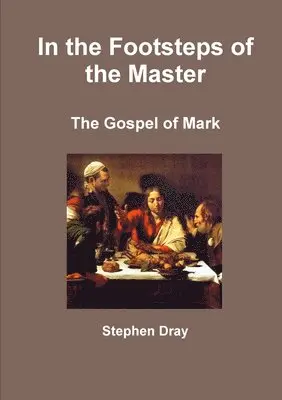 Stephen Dray - In the Footsteps of the Master, Häftad. Tillgänglighet: Lägg i varukorg