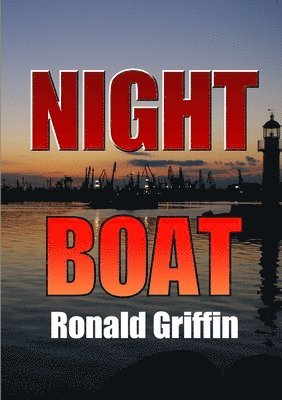 Ronald Griffin - Night Boat, Häftad. Tillgänglighet: Lägg i varukorg