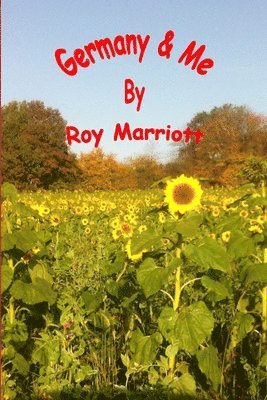 Roy Marriott - Germany & Me, Häftad. Tillgänglighet: Lägg i varukorg