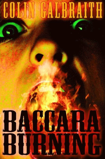 Colin Galbraith - Baccara Burning, E-bok