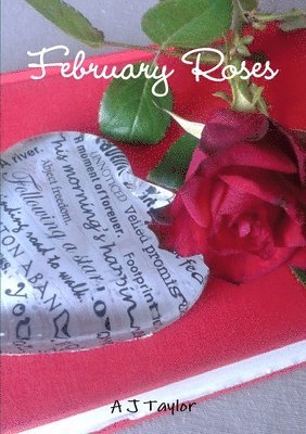 A J Taylor - February Roses, Häftad