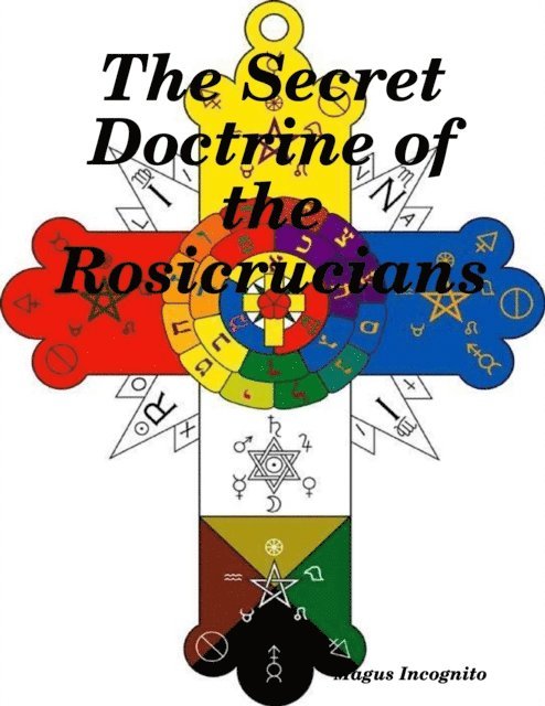 Magus Incognito - Secret Doctrine of the Rosicrucians, E-bok
