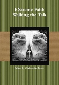 EXtreme Faith Walking the Talk