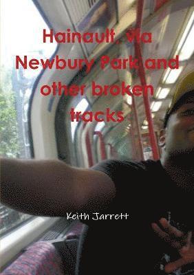 Keith Jarrett - Hainault, Via Newbury Park and Other Broken Tracks, Häftad. Tillgänglighet: Lägg i varukorg