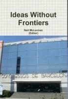 Neil McLennan - Ideas Without Frontiers, Inbunden