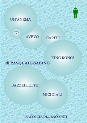 Pasquale Sabino - UANM, IO AVEVO CAPITO KING KONG! (BARZELLETTE MICIDIALI), Häftad. Tillgänglighet: Lägg i varukorg