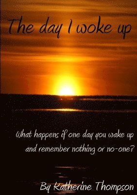 Day I Woke Up