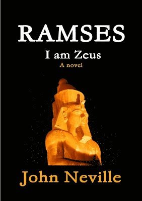 John Neville - RAMSES - I am Zeus, Häftad. Tillgänglighet: Lägg i varukorg