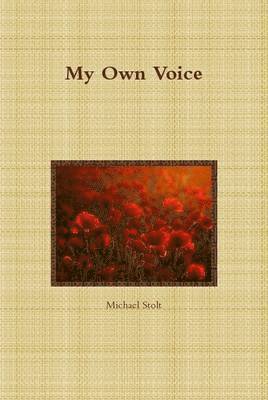 Michael Stolt - My Own Voice, Inbunden