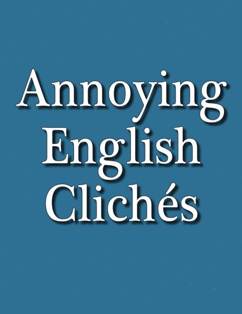 Betty Kirkpatrick, Catriona Crombie - Annoying English Cliches, E-bok