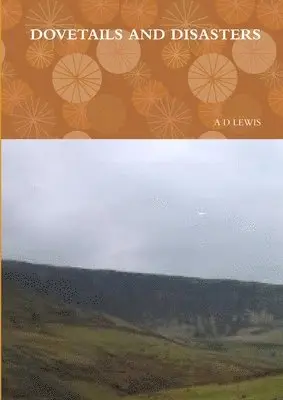 A D LEWIS - Dovetails and Disasters, Häftad. Tillgänglighet: Lägg i varukorg