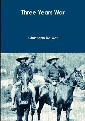 Christiaan de Wet - Three Years War, Häftad. Tillgänglighet: Tillfälligt slut