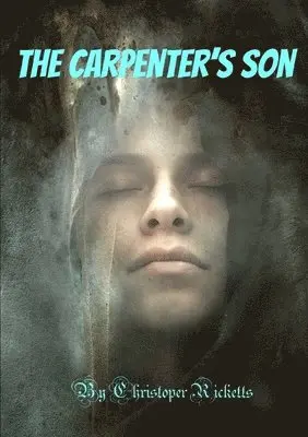 Chris Ricketts - Carpenter's Son, Häftad. Tillgänglighet: Lägg i varukorg