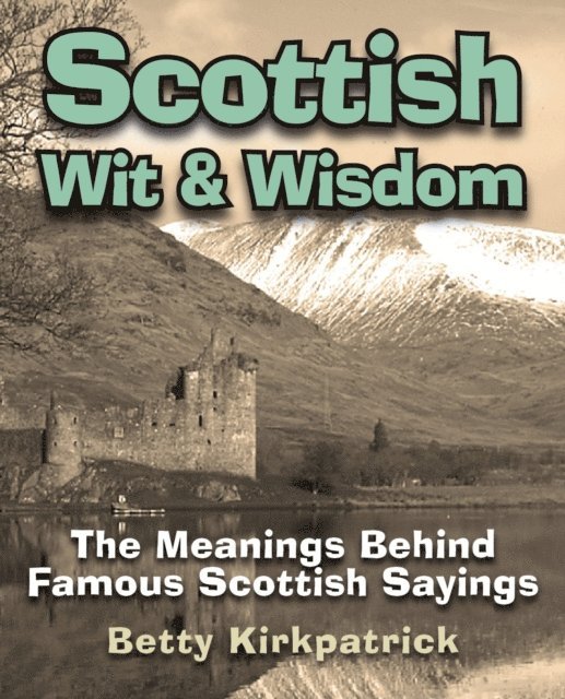 Betty Kirkpatrick - Scottish Wit & Wisdom, E-bok