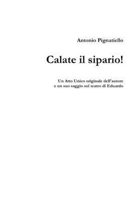 Antonio Pignatiello - Calate il sipario!, Häftad. Tillgänglighet: Lägg i varukorg