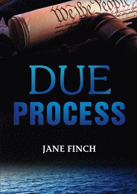 Jane Finch - Due Process, Häftad. Tillgänglighet: Lägg i varukorg