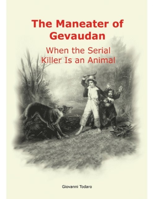 Giovanni Todaro - Man-Eater of Gevaudan, E-bok. Tillgänglighet: Lägg i varukorg