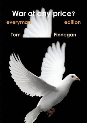 Tom Finnegan - War at Any Price/ Everyman Edition, Häftad