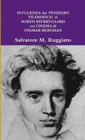 INFLUENZA del PENSIERO FILOSOFICO di SOREN KIERKEGAARD sul CINEMA di INGMAR BERGMAN