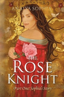 Anaiya Sophia - Rose Knight, Häftad