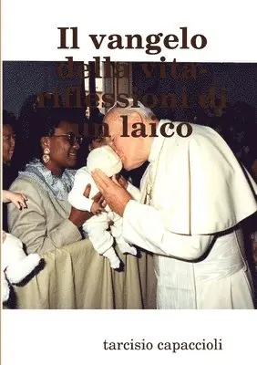 Tarcisio Capaccioli - vangelo della vita- riflessioni di un laico, Häftad. Tillgänglighet: Lägg i varukorg
