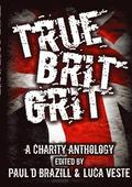 True Brit Grit - A Charity Anthology