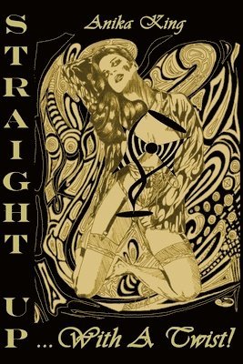 Anika King - Straight Up... With a Twist! (Paperback Edition), Häftad