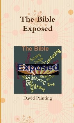David Painting - Bible Exposed, Häftad. Tillgänglighet: Lägg i varukorg