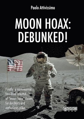 Moon Hoax: Debunked! av Paolo Attivissimo