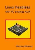 Linux headless - with PC Engines ALIX