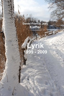 Daniel Francis Jean Kieffer - Lyrik 1999 - 2009, Häftad