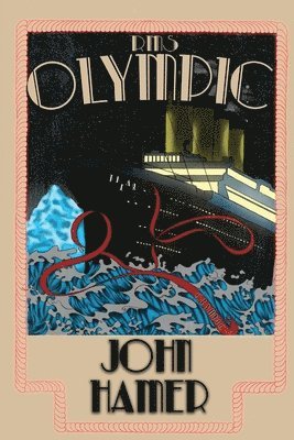 John Hamer - Rms Olympic, Häftad