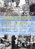 The Secret Book of Old School Training