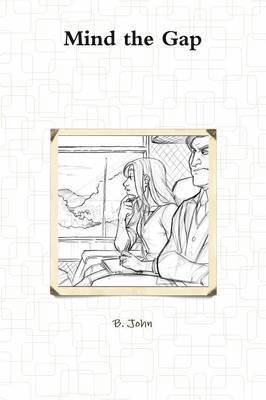 B. John - Mind the Gap, Häftad