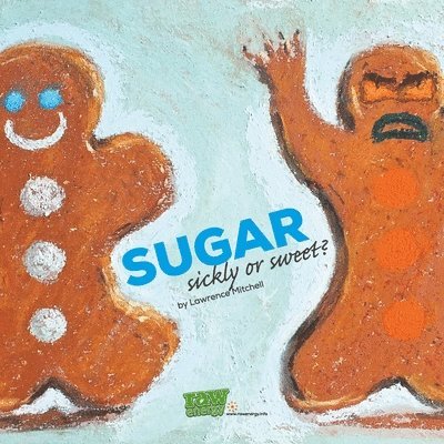 Lawrence Mitchell - Sugar: Sickly or Sweet, Häftad