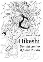 Costanza Brogi - Hikeshi, uomini contro il fuoco di Edo, Häftad. Tillgänglighet: Lägg i varukorg