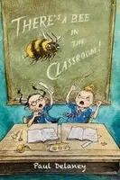 Paul Delaney - There's a bee in the classroom!, Häftad. Tillgänglighet: Lägg i varukorg