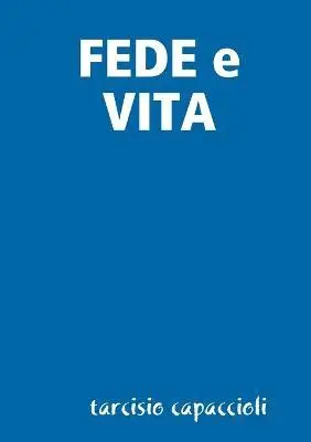 Tarcisio Capaccioli - FEDE e VITA, Häftad. Tillgänglighet: Lägg i varukorg