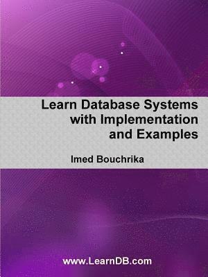 Imed Bouchrika - Learn Database Systems with Implementation and Examples, Häftad
