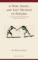 William Hope, Andy Taylor - New, Short, and Easy Method of Fencing, Inbunden