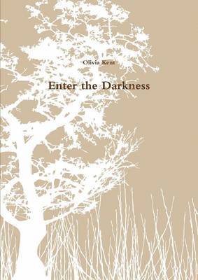 Olivia Kent - Enter the Darkness, Häftad