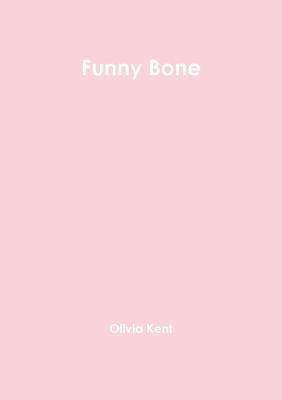 Olivia Kent - Funny Bone, Häftad