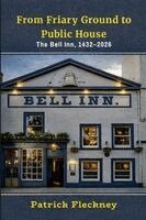 From Friary Ground to Public House