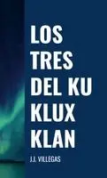 Juan José Villegas - Tres del Ku Klux Klan, Häftad. Tillgänglighet: Lägg i varukorg