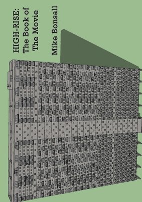 Mike Bonsall - High-Rise: The Book of The Movie, Häftad. Tillgänglighet: Lägg i varukorg