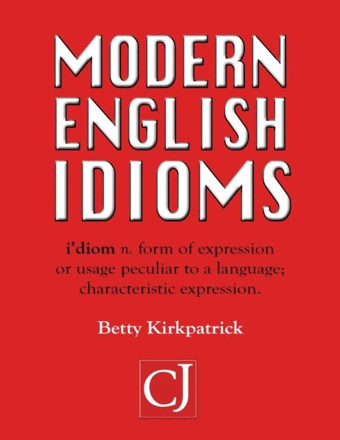 Betty Kirkpatrick - Modern English Idioms, E-bok